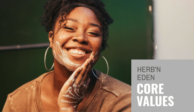 Herb'n Eden Core Values
