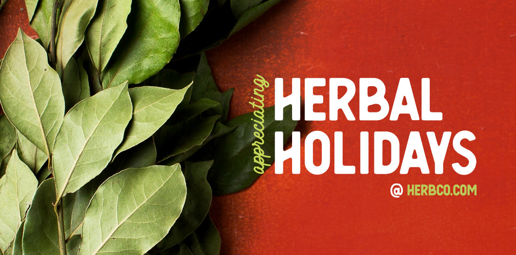 [ Appreciating Herbal Holidays ~ Herbal Ties that Bind ] ~ from HerbCo Company