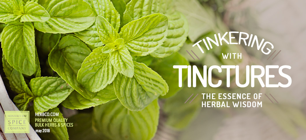 [ Tinkering with Tinctures ] ~ from Monterey Bay Herb Company