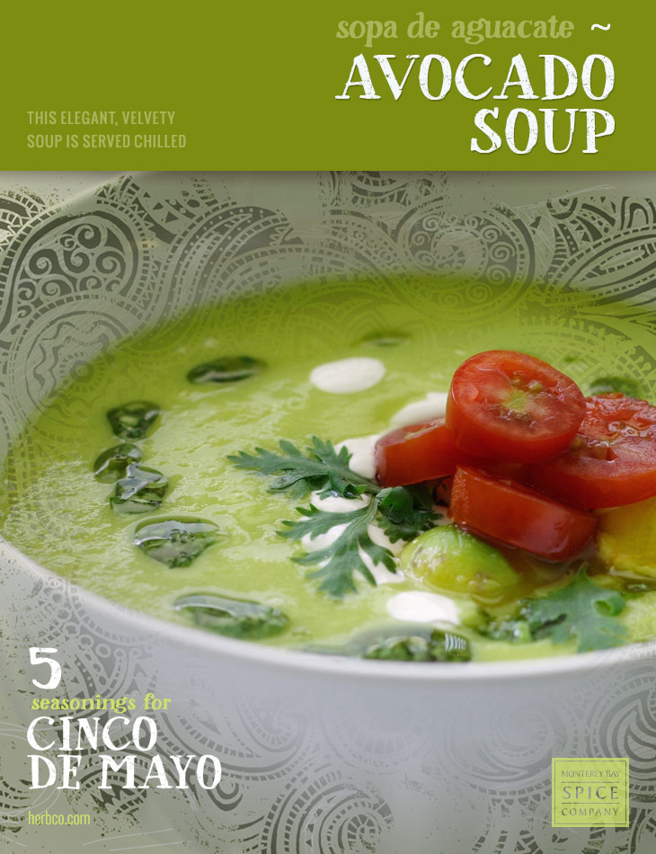 [ Recipe: Sopa de Aguacate | Avocado Soup ] ~ from Monterey Bay Herb Co