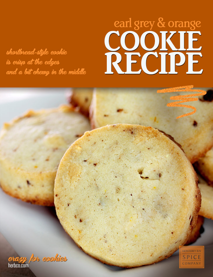 [ Recipe: Earl Grey and Orange Cookies ] ~ from Monterey Bay Herb Co