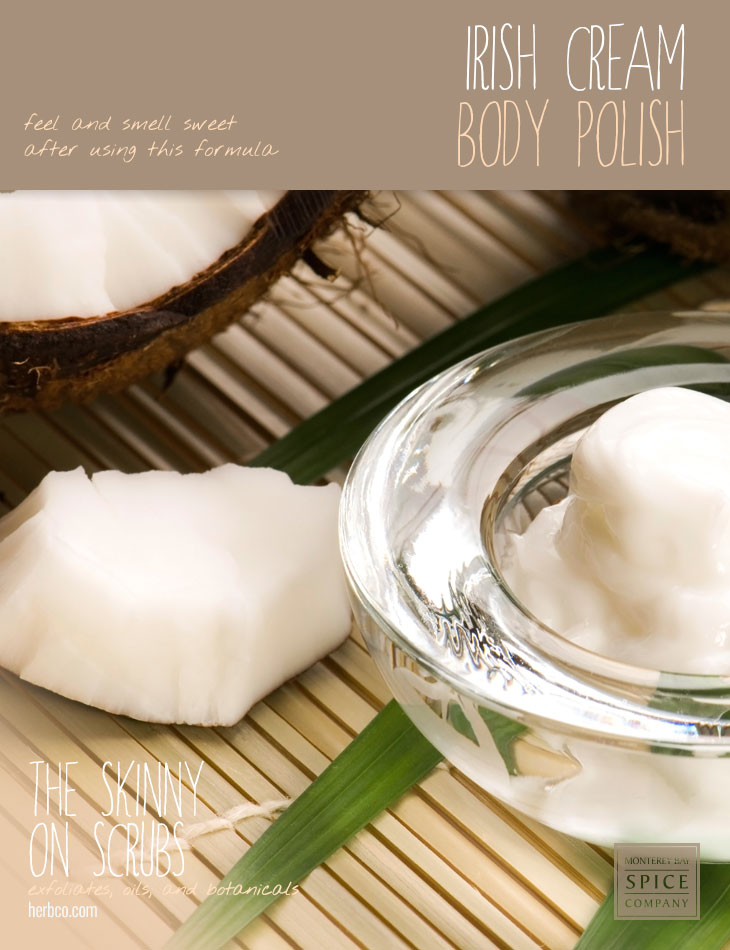 [ Spa Recipe: Irish Cream Body Polish ] ~ from Monterey Bay Herb Co