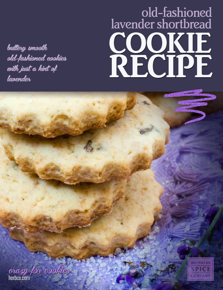 [ Recipe: Lavender Shortbread Cookies ] ~ from Monterey Bay Herb Co