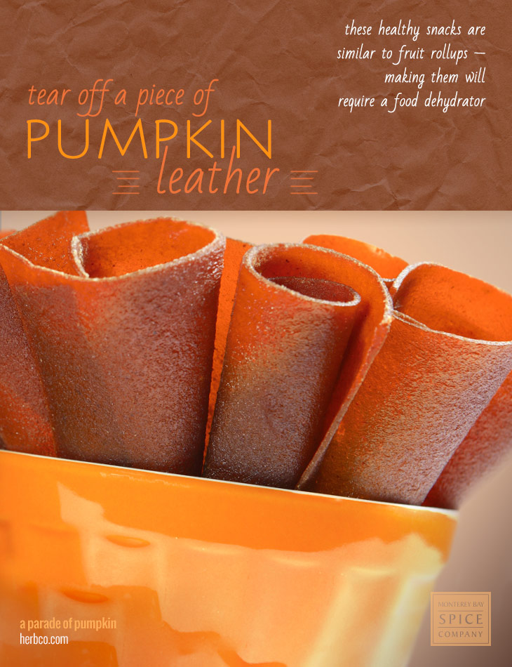 [ Recipe: Pumpkin Leather ] ~ from Monterey Bay Herb Co