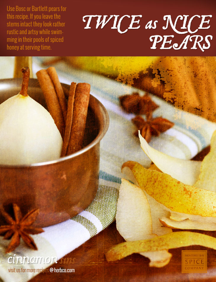 [ Recipe: Twice as Nice Pears ] ~ from Monterey Bay Herb Co