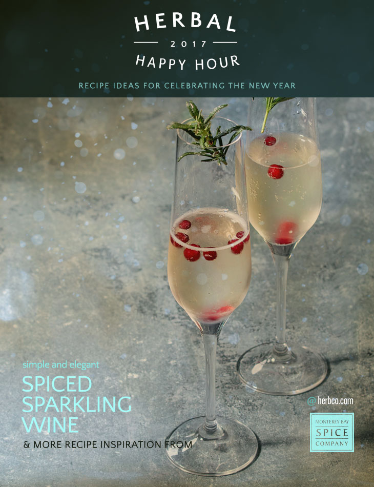 [ Recipe: Spiced Sparkling Wine ] ~ from Monterey Bay Herb Co