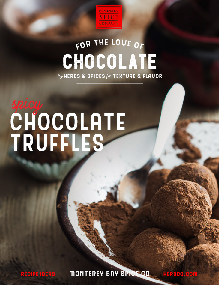 [ Recipe: Spicy Chocolate Truffles ] ~ from Monterey Bay Herb Co
