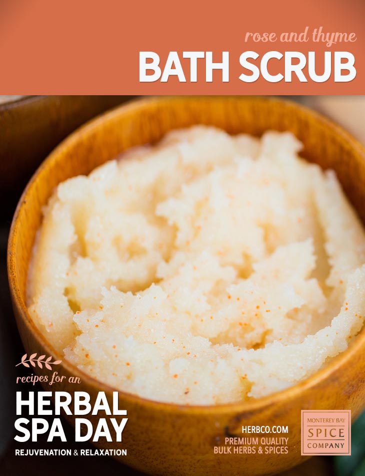 [ Recipe: DIY rose and thyme bath scrub ] ~ from Monterey Bay Herb Co