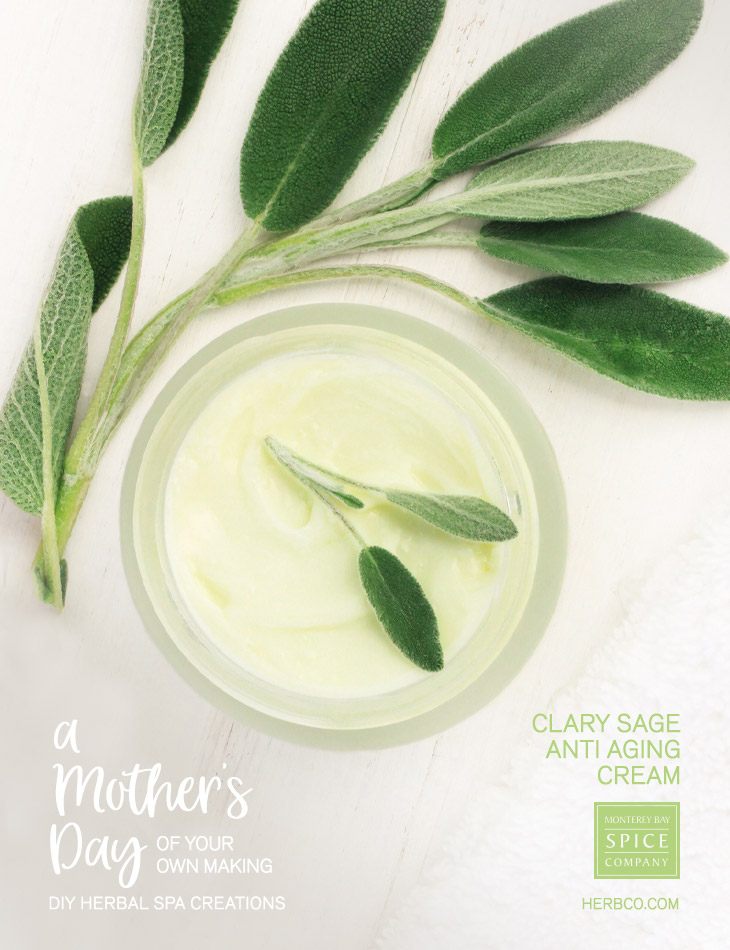 [ Recipe: DIY SPA - Clary Sage Anti-Aging Cream ] ~ from Monterey Bay Herb Co