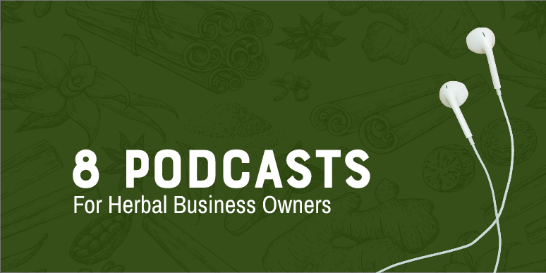 Podcasts for Herbal Business Owners
