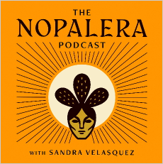 The Nopalera Podcast