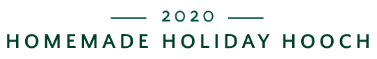 2020 — Homemade Holiday Hooch