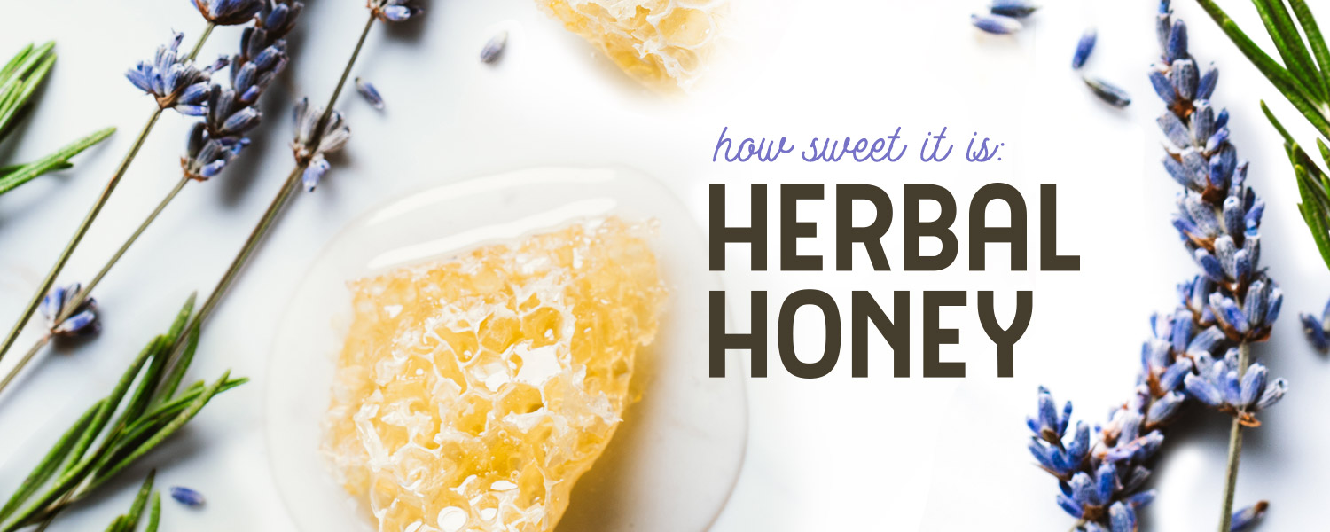 [ MAKING HERBAL HONEYS ] ~ from HerbCo