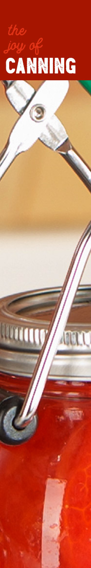 [ Preserving the Harvest - THE JOY OF CANNING ] ~ from Monterey Bay Spice