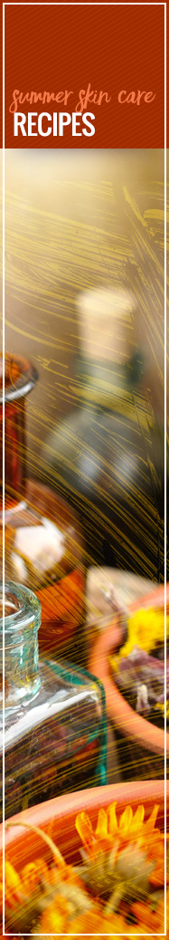 [ Late-Summer Herbal Skin Care Formulas: Recipes ] ~ from Monterey Bay Spice