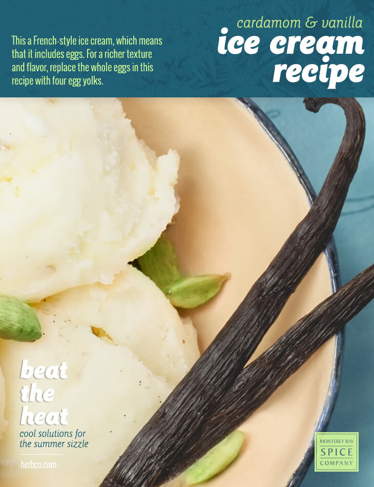 [ Recipe: Cardamom Vanilla Ice Cream Recipe ] ~ from Monterey Bay Herb Co