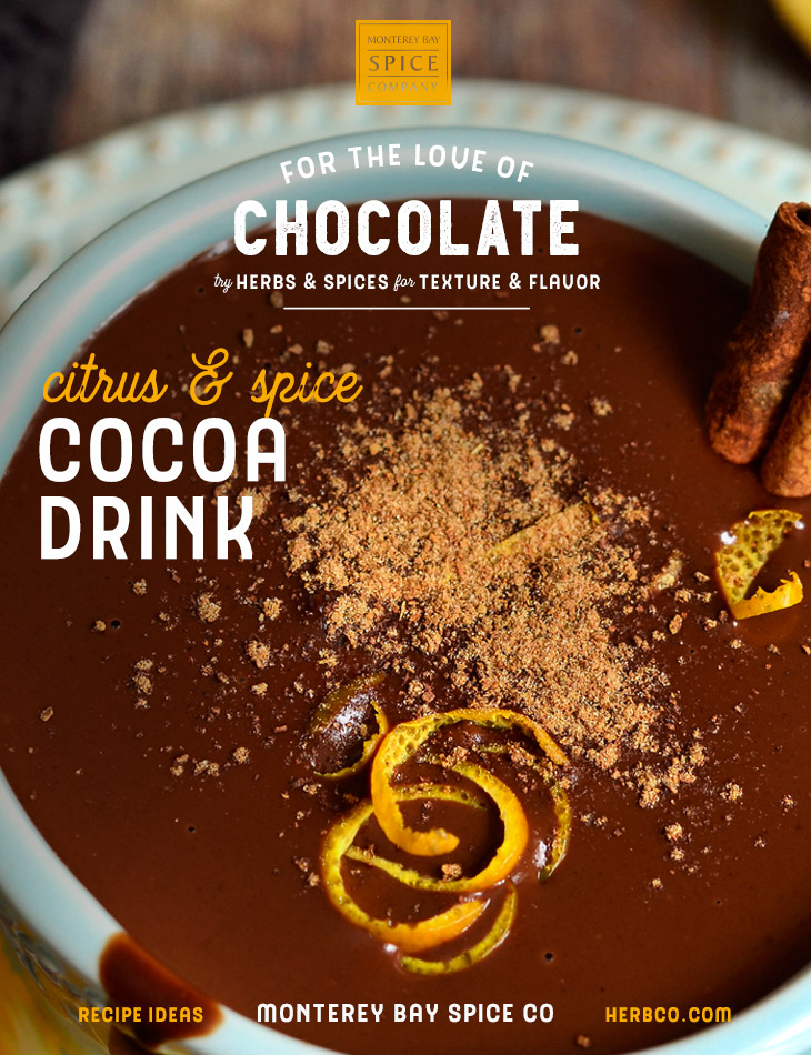[ Recipe: Citrus and Spice Cocoa Drink ] ~ from Monterey Bay Herb Co
