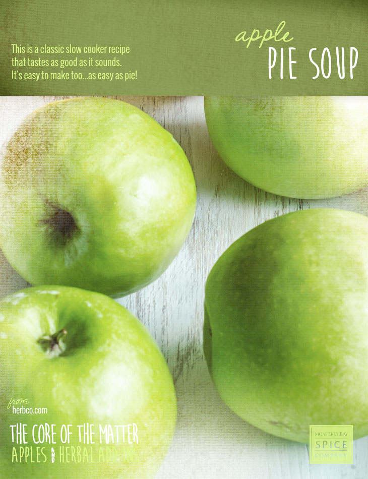 [ Recipe: Apple Pie Soup ] ~ from Monterey Bay Herb Co