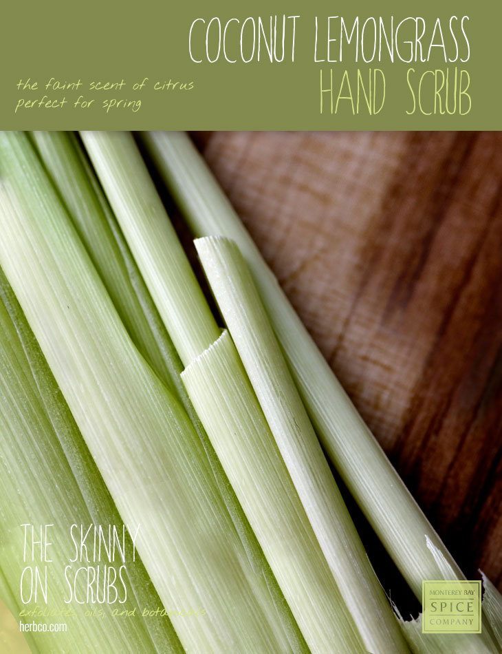 [ Spa Recipe: Coconut Lemongrass Hand Scrub ] ~ from Monterey Bay Herb Co