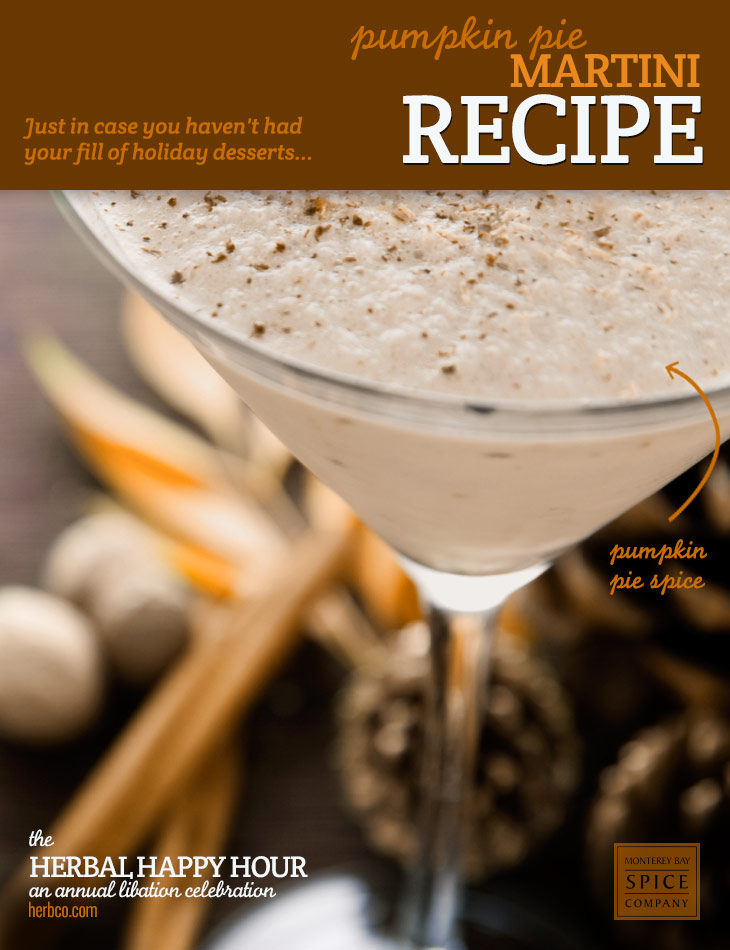 [ Recipe: Pumpkin Pie Martini ] ~ from Monterey Bay Herb Co