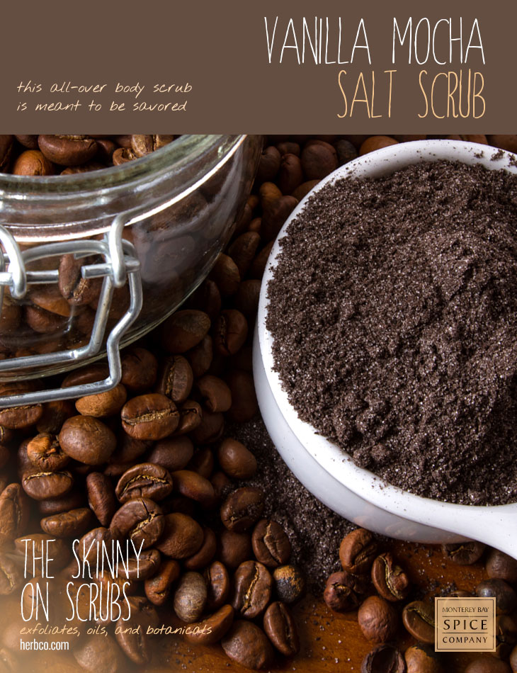 [ Spa Recipe: Vanilla Mocha Salt Scrub ] ~ from Monterey Bay Herb Co