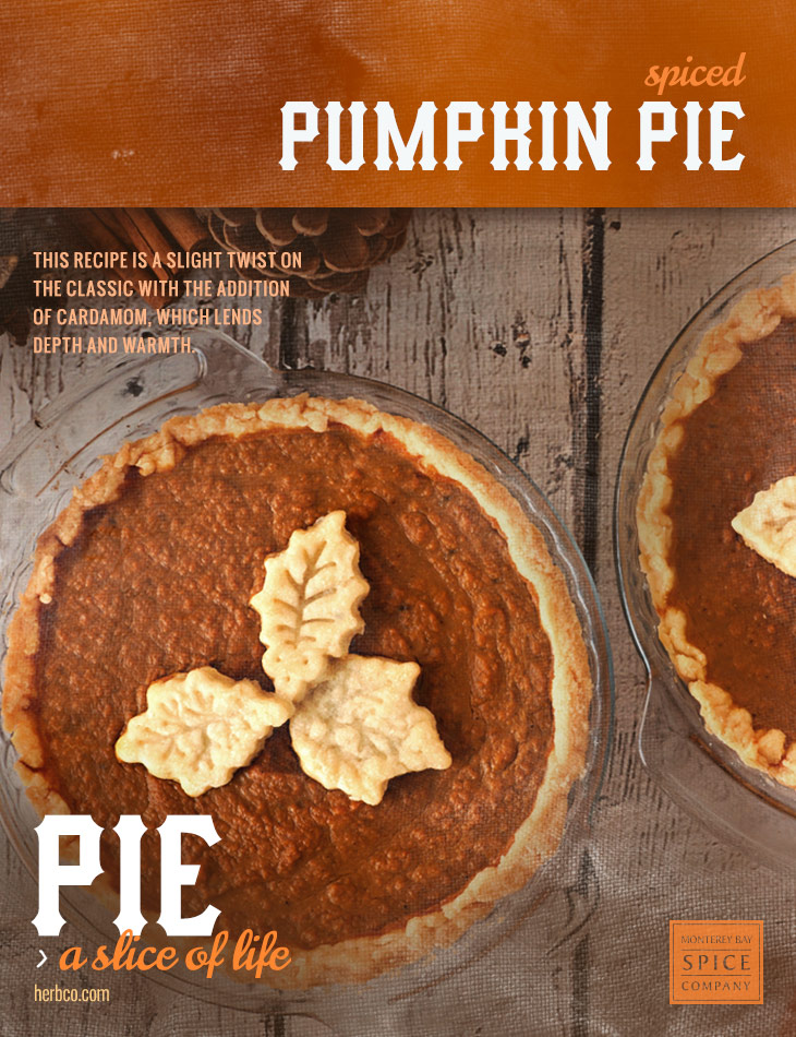 [ Recipe: Spiced Pumpkin Pie ] ~ from Monterey Bay Herb Co