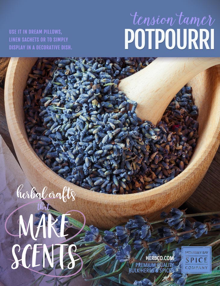 [ Recipe: Tension Tamer Potpourri Recipe ] ~ from Monterey Bay Herb Co